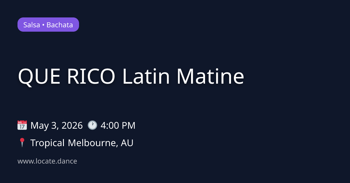 QUE RICO Latin Matine May 3, 2026 - Melbourne | DanceLocate
