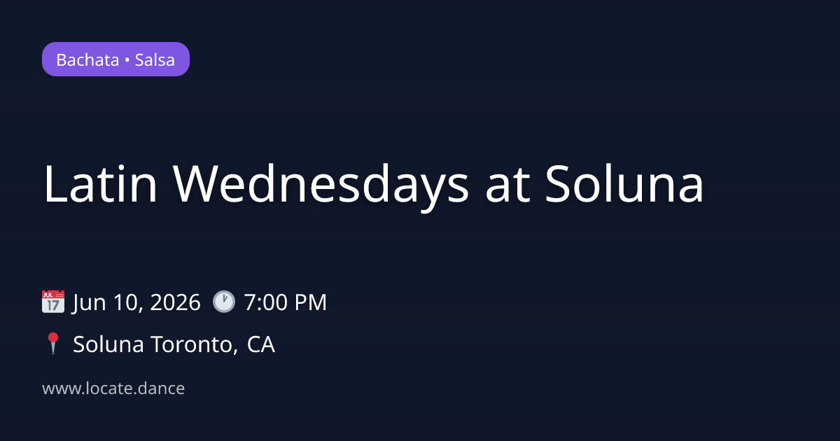 Latin Wednesdays at Soluna June 10, 2026 - Toronto | DanceLocate