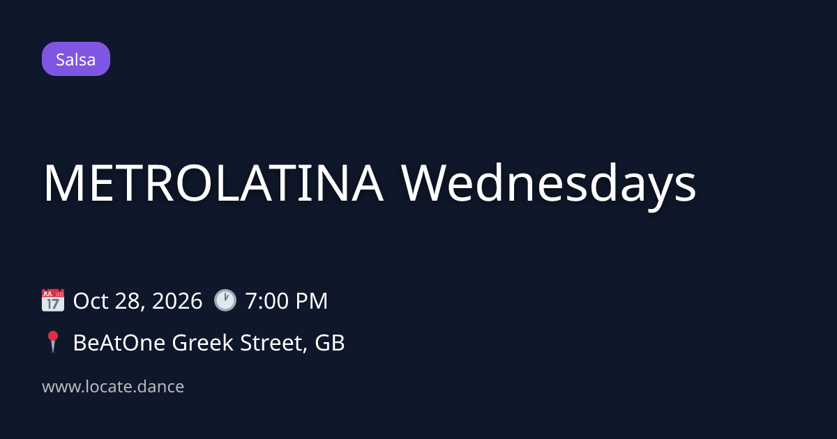 METROLATINA Wednesdays October 28, 2026 - London | DanceLocate
